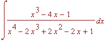 int((x^3-4*x-1)/(x^4-2*x^3+2*x^2-2*x+1),x)